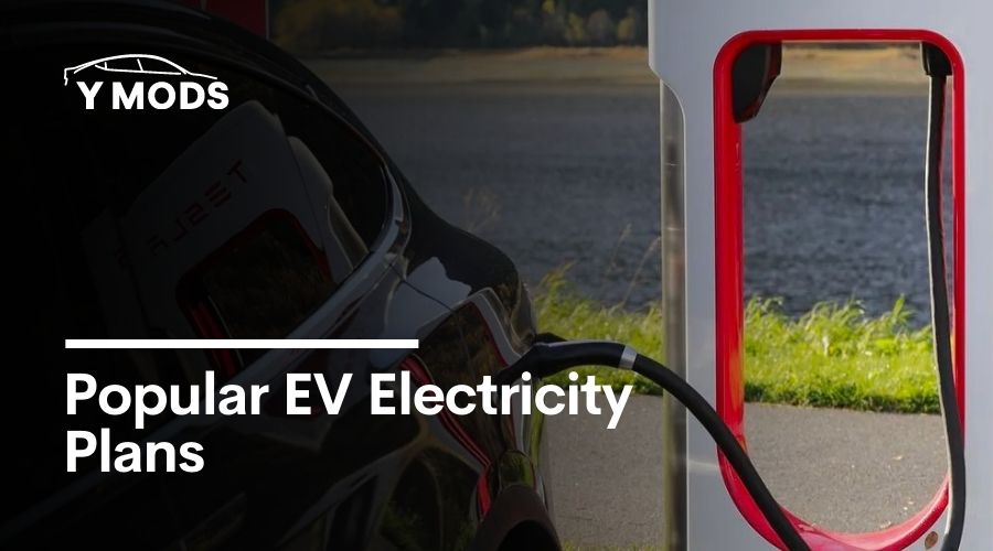 The Most Popular EV Electricity Plans For Your Tesla 2023